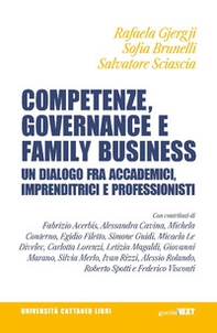 Competenze, governance e family business. Un dialogo fra accademici, imprenditrici e professionisti - Librerie.coop