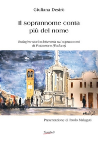 Il soprannome conta più del nome. Indagine storico-letteraria sui soprannomi di Pozzonovo (Padova) - Librerie.coop