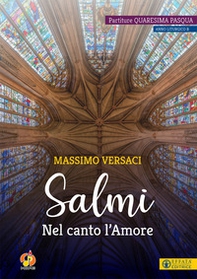 Salmi. Nel canto l'Amore. Partiture Quaresima Pasqua. Anno liturgico B - Librerie.coop Salmi. Nel canto l'Amore. Partiture Quaresima Pasqua. Anno liturgico B - Librerie.coop