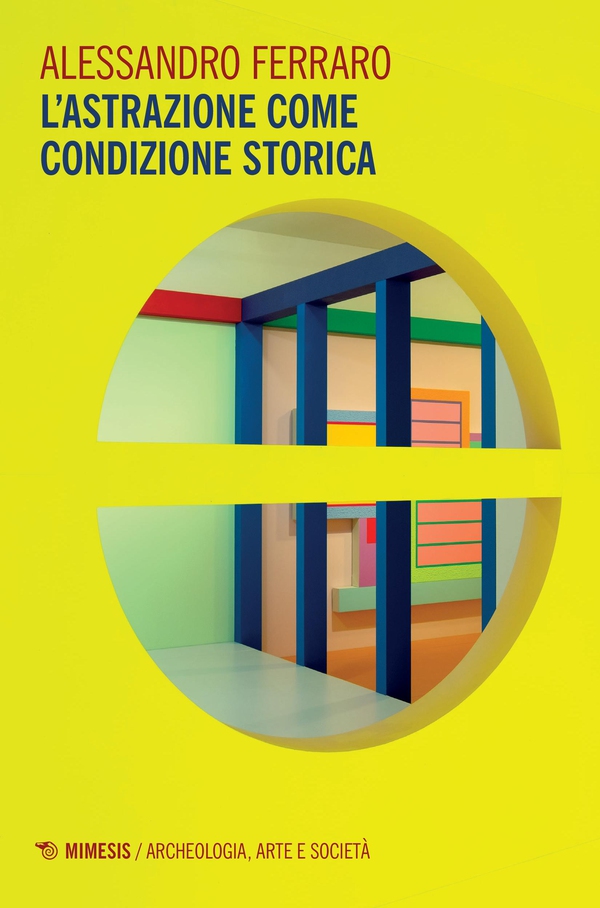 L’astrazione come condizione storica - Librerie.coop L’astrazione come condizione storica - Librerie.coop