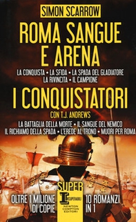 Roma sangue e arena-I conquistatori - Librerie.coop Roma sangue e arena-I conquistatori - Librerie.coop