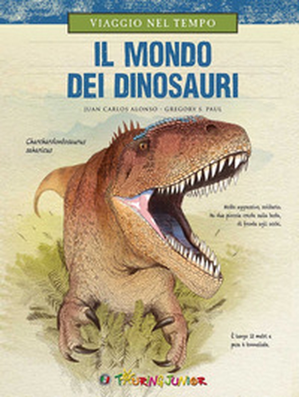 Viaggio nel tempo. Il mondo dei dinosauri - Librerie.coop Viaggio nel tempo. Il mondo dei dinosauri - Librerie.coop