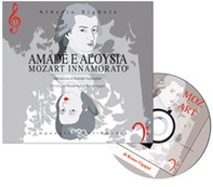 Amadé e Aloysia. Mozart innamorato. Testo spagnolo a fronte - Librerie.coop