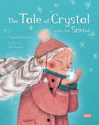 The tale of crystal and the snow - Librerie.coop The tale of crystal and the snow - Librerie.coop