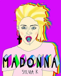 Madonna. Vita di Madonna - Librerie.coop