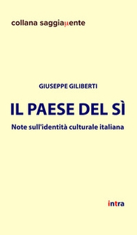 Il Paese del sì. Note sull'identità culturale italiana - Librerie.coop
