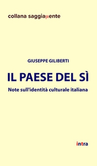 Il Paese del sì. Note sull'identità culturale italiana - Librerie.coop Il Paese del sì. Note sull'identità culturale italiana - Librerie.coop