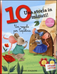 Un regalo per Topolina. Una storia in 10 minuti! - Librerie.coop