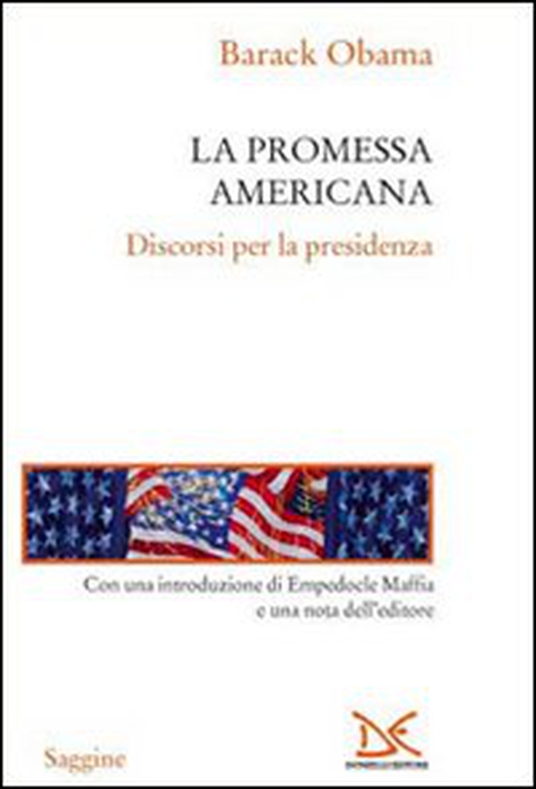 La promessa americana. Discorsi per la presidenza - Librerie.coop La promessa americana. Discorsi per la presidenza - Librerie.coop
