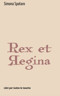 Rex et regina - Librerie.coop