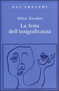 La festa dell'insignificanza - Librerie.coop