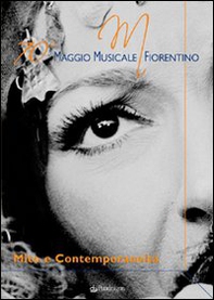 Mito e contemporaneità. 70° Maggio musicale fiorentino - Librerie.coop