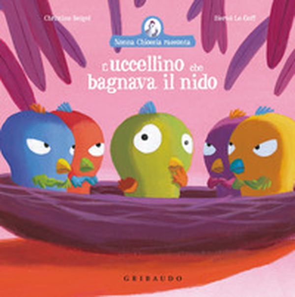 L'uccellino che bagnava il nido - Librerie.coop L'uccellino che bagnava il nido - Librerie.coop
