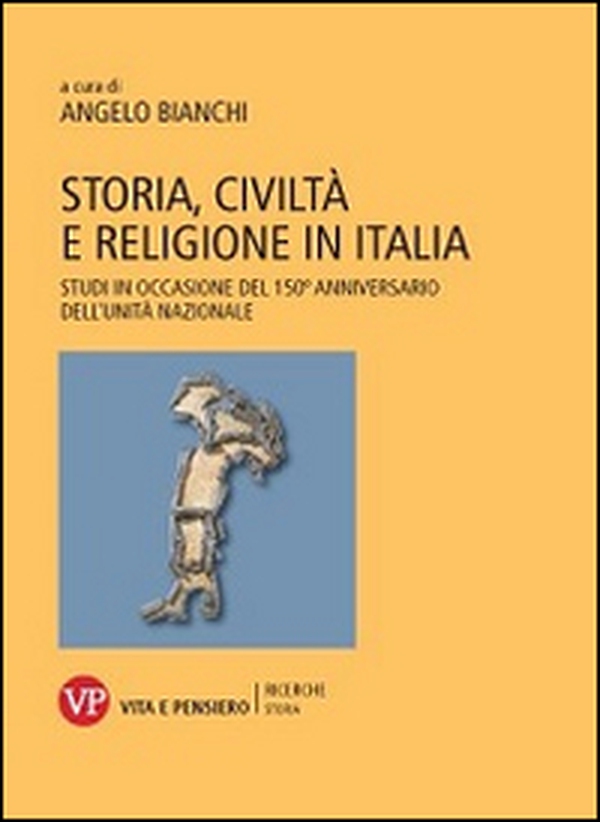Storia, civiltà e religione in Italia. Studi in occasione del 150º anniversario dell'Unità nazionale - Librerie.coop Storia, civiltà e religione in Italia. Studi in occasione del 150º anniversario dell'Unità nazionale - Librerie.coop