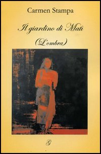 Il giardino di Matì (L'ombra) - Librerie.coop