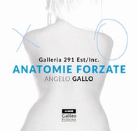 Anatomie forzate. Ediz. italiana e inglese - Librerie.coop