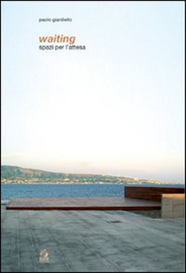 Waiting. Spazi per l'attesa - Librerie.coop Waiting. Spazi per l'attesa - Librerie.coop