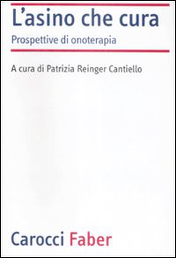 L'asino che cura. Prospettive di onoterapia - Librerie.coop L'asino che cura. Prospettive di onoterapia - Librerie.coop