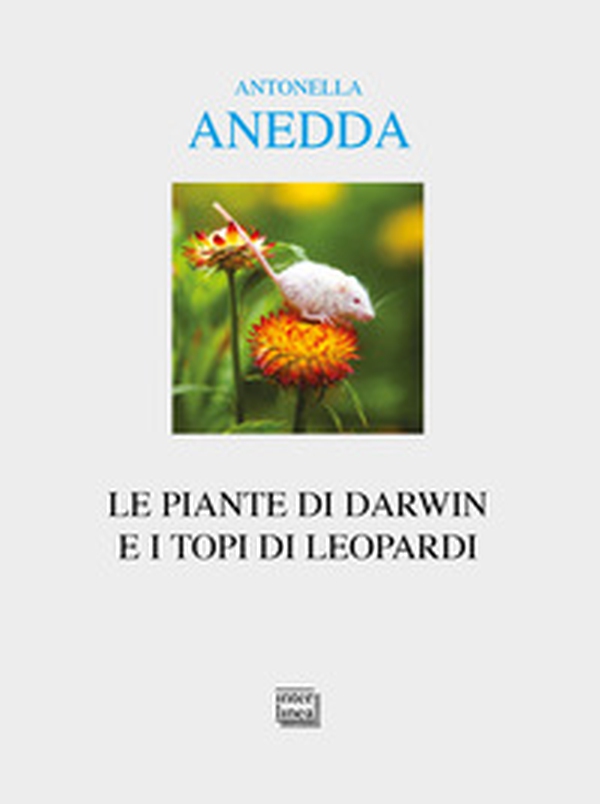 Le piante di Darwin e i topi di Leopardi - Librerie.coop Le piante di Darwin e i topi di Leopardi - Librerie.coop