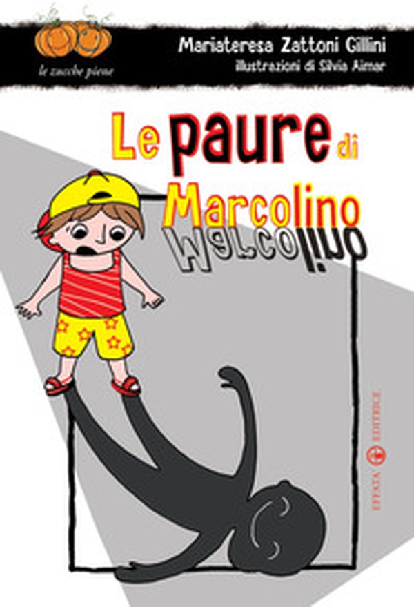 Le paure di Marcolino - Librerie.coop Le paure di Marcolino - Librerie.coop