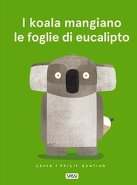 I koala mangiano le foglie di eucalipto - Librerie.coop I koala mangiano le foglie di eucalipto - Librerie.coop