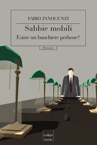 Sabbie mobili. Esiste un banchiere perbene? - Librerie.coop Sabbie mobili. Esiste un banchiere perbene? - Librerie.coop