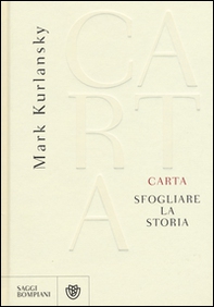 Carta. Sfogliare la storia - Librerie.coop