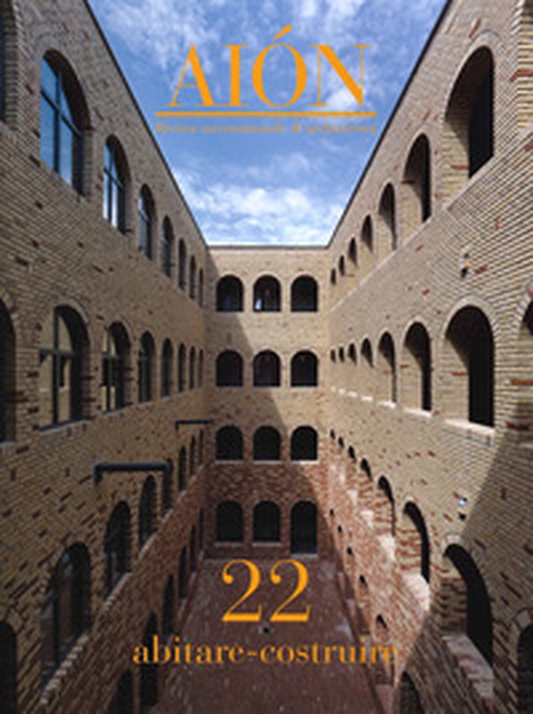 Aiòn. Rivista Internazionale d'Architettura. Nuova serie - Librerie.coop Aiòn. Rivista Internazionale d'Architettura. Nuova serie - Librerie.coop