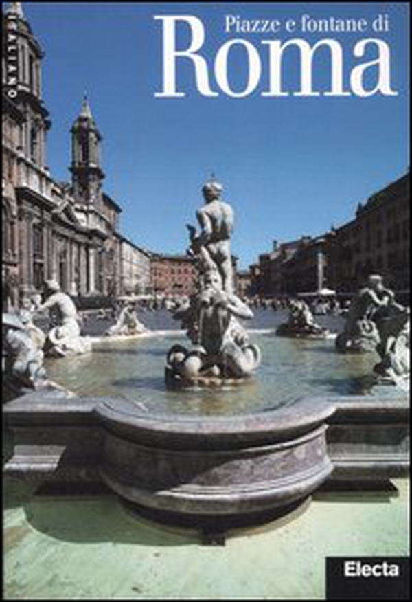 Piazze e fontane di Roma - Librerie.coop Piazze e fontane di Roma - Librerie.coop
