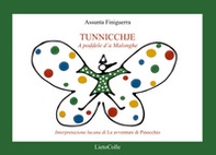 Tunnicchje. A poddele d'a Malonghe. Interpretazione lucana di Le avventure di Pinocchio - Librerie.coop Tunnicchje. A poddele d'a Malonghe. Interpretazione lucana di Le avventure di Pinocchio - Librerie.coop