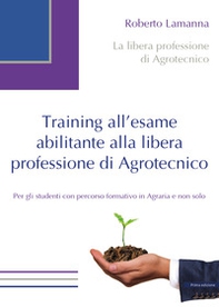 Training all'esame abilitante alla libera professione di agrotecnico - Librerie.coop