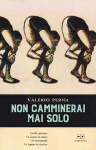 Non camminerai mai solo - Librerie.coop