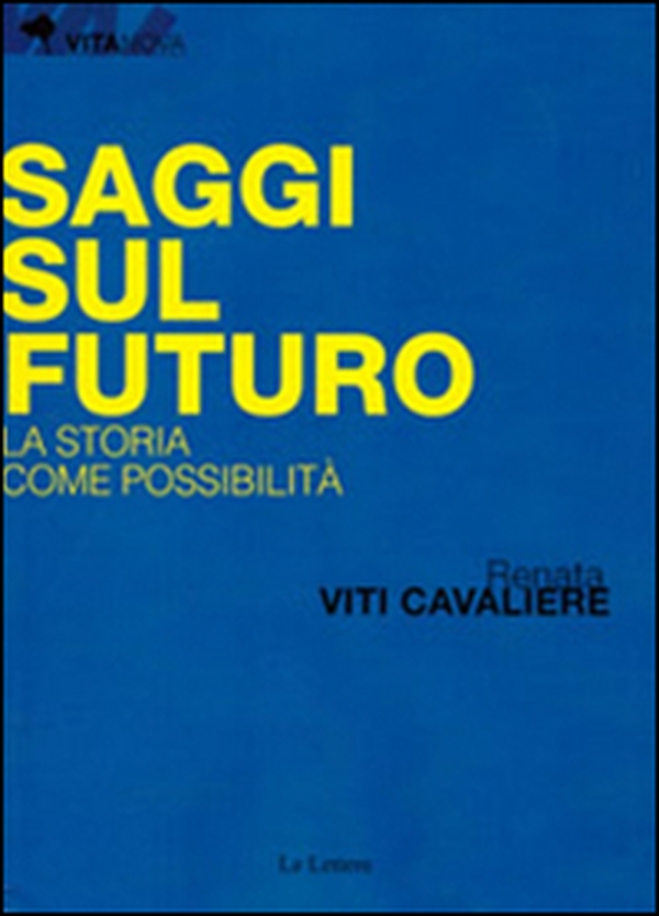 Saggi sul futuro. La storia come possibilità - Librerie.coop Saggi sul futuro. La storia come possibilità - Librerie.coop