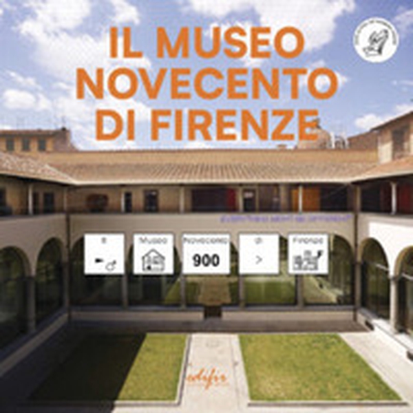 Il Museo Novecento di Firenze. Ediz. CAA - Librerie.coop Il Museo Novecento di Firenze. Ediz. CAA - Librerie.coop
