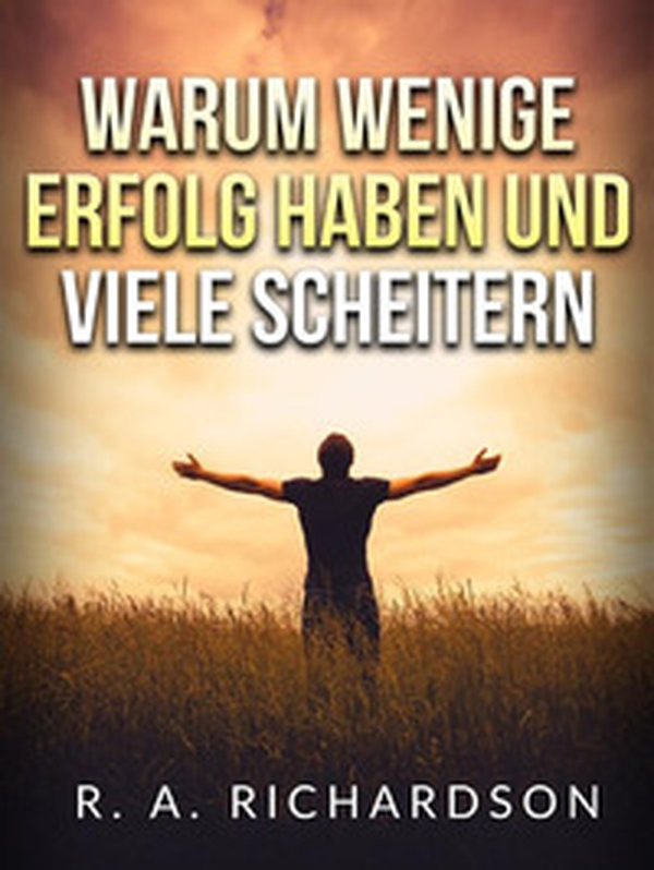 Warum wenige erfolg haben und viele scheitern - Librerie.coop Warum wenige erfolg haben und viele scheitern - Librerie.coop