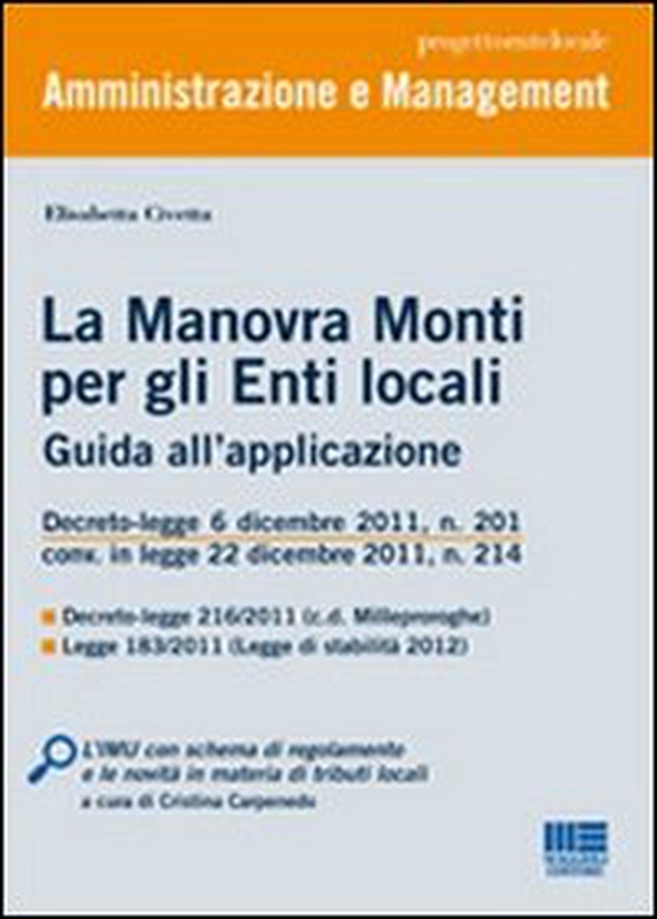 La manovra Monti per gli enti locali. Guida all'applicazione - Librerie.coop La manovra Monti per gli enti locali. Guida all'applicazione - Librerie.coop
