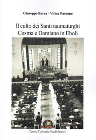 Il culto dei Santi taumaturghi Cosma e Damiano in Eboli - Librerie.coop Il culto dei Santi taumaturghi Cosma e Damiano in Eboli - Librerie.coop