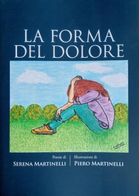La forma del dolore - Librerie.coop La forma del dolore - Librerie.coop