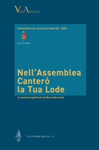 Nell'assemblea canterò la tua lode. In ricordo di Luigi Picchi nel 50.mo anno della morte - Librerie.coop