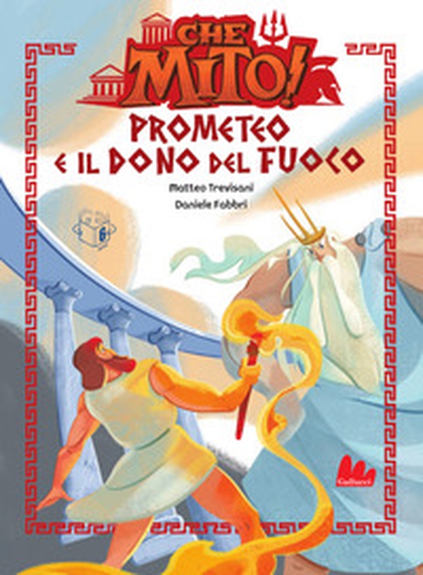 Prometeo e il dono del fuoco. Che mito! - Librerie.coop Prometeo e il dono del fuoco. Che mito! - Librerie.coop