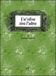 Un'oliva tira l'altra - Librerie.coop