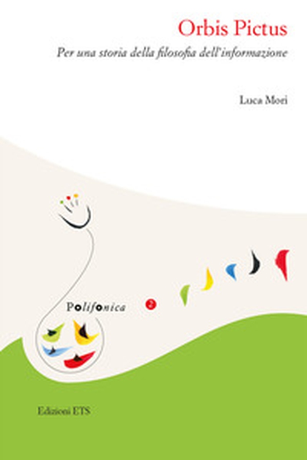 Orbis pictus. Per una storia della filosofia dell'informazione - Librerie.coop Orbis pictus. Per una storia della filosofia dell'informazione - Librerie.coop
