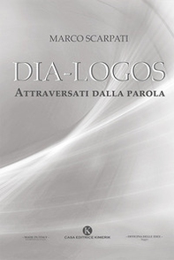 Dia-logos. Attraversati dalla parola - Librerie.coop
