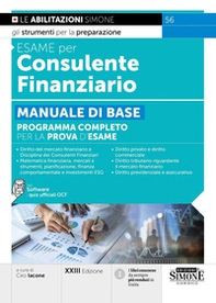 Esame per consulente finanziario. Manuale di base. Programma completo per la prova d'esame - Librerie.coop