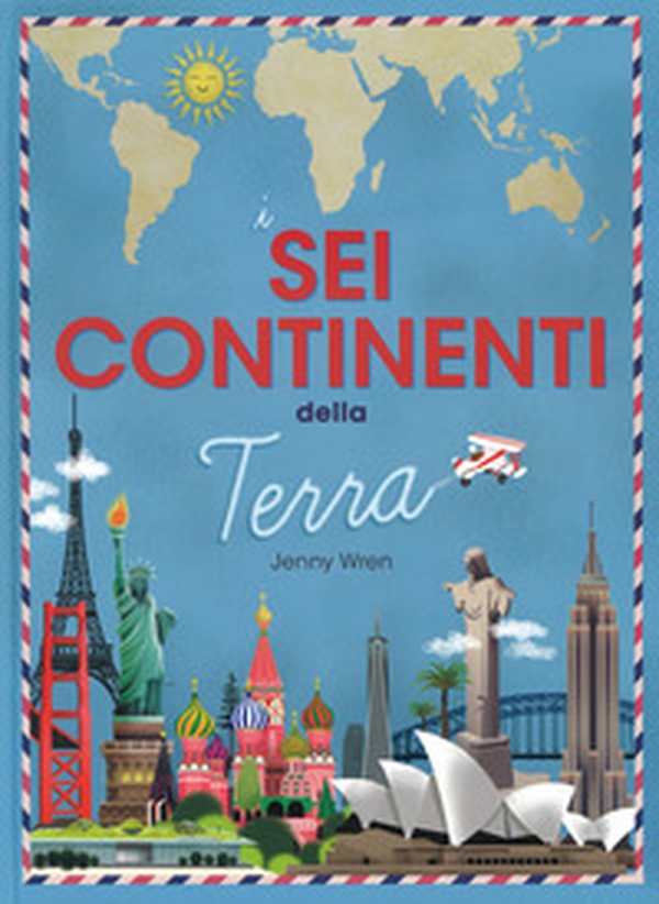 I sei continenti della terra - Librerie.coop I sei continenti della terra - Librerie.coop