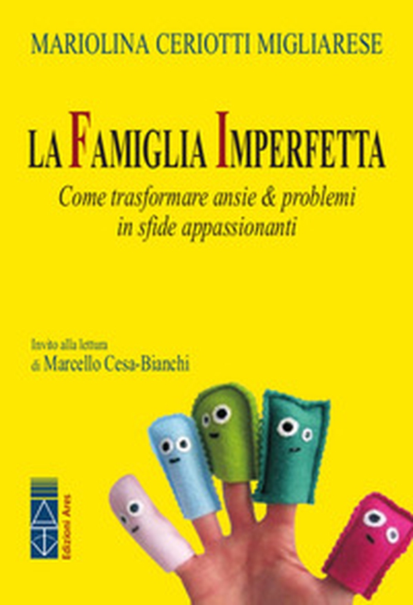 La famiglia imperfetta. Come trasformare ansie & problemi in sfide appassionanti - Librerie.coop La famiglia imperfetta. Come trasformare ansie & problemi in sfide appassionanti - Librerie.coop
