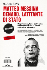 Matteo Messina Denaro, latitante di Stato. Magistratura, forze dell'ordine, massoneria: tutta la verità sulle piste affossate - Librerie.coop