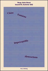 Imperceptible abstractions. Peep-Hole Sheet. Ediz. italiana e inglese - Vol. 13 - Librerie.coop
