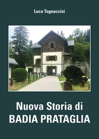 Nuova storia di Badia Prataglia - Librerie.coop