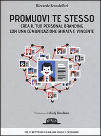 Promuovi te stesso. Crea il tuo personal branding con una comunicazione mirata e vincente - Librerie.coop